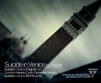 Rocket - Suicide In Venice (CDS) (2011)