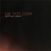 De_Tot_Cor - Gothic Light (2011)