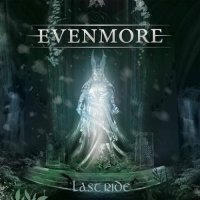 Evenmore - Last Ride (Deluxe Version) (2016)