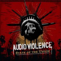 Audio Violence - State Of The Union (2015)