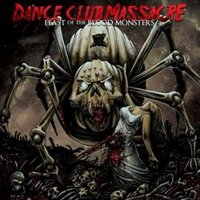 Dance Club Massacre - Feast Of The Blood Monsters (2007)