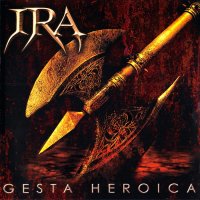 Ira - Gesta Heroica (Reissue 2007) (2004)