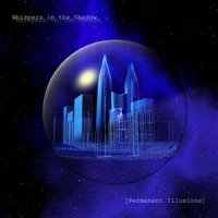 Whispers In The Shadow - Permanent Illusions (2001)