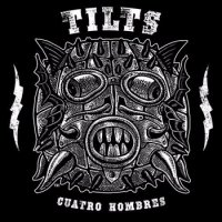 Tilts - Cuatro Hombres (2014)