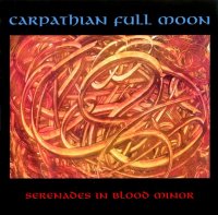 Carpathian Full Moon - Serenades In Blood Minor (1994)