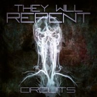 They Will Repent - Circuits (2012)