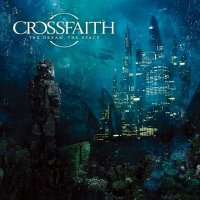 Crossfaith - The Dream, The Space (2011)