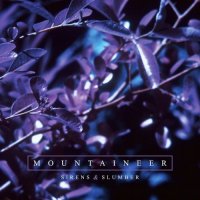 Mountaineer - Sirens & Slumber (2017)
