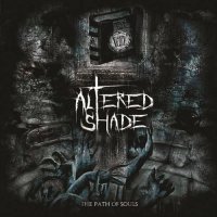 Altered Shade - The Path of Souls (2016)