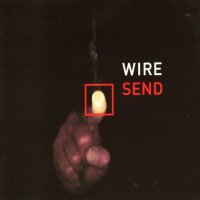 Wire - Send (2003)