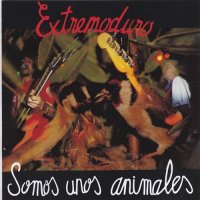 Extremoduro - Somos unos Animales (1991)