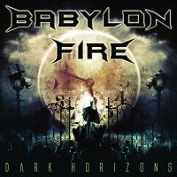 Babylon Fire - Dark Horizons (2012)