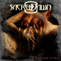 Sacred Dawn - A Madness Within (2011)