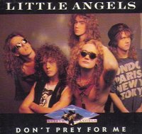 Little Angels - Don\'t Prey For Me (1989)