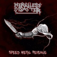 Merciless Disaster - Speed Metal Revenge (2013)