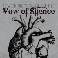 Vow Of Silence - Between The Truth And The Lies (2012)