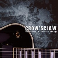 Crow\'sClaw - Resonance Of The Nickel Strings (2013)