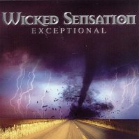 Wicked Sensation - Exceptional (2004)