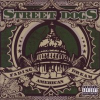 Street Dogs - Fading American Dream (2006)