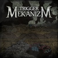 Trigger Mekanizm - Trigger Mekanizm (2014)