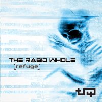 The Rabid Whole - Refuge (2012)