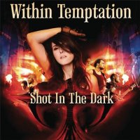 Within Temptation - Shot In The Dark (2011)