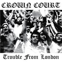 Crown Court - Trouble From London (2016)