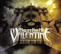 Bullet For My Valentine - Scream Aim Fire (Japanese Edition) (2008)  Lossless