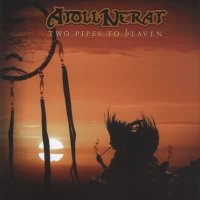 Atoll Nerat - Two Pipes To Heaven (2006)