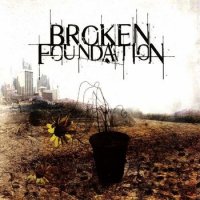 Broken Foundation - Broken Foundation (2006)