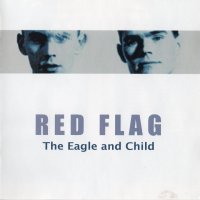 Red Flag - The Eagle And Child (2000)