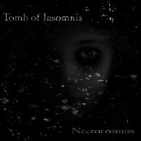 Tomb Of Insomnia - Necrocosmos (2007)