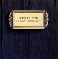 Leaether Strip - Solitary Confinement (1992)