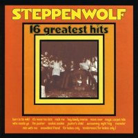 Steppenwolf - 16 Greatest Hits (1973)