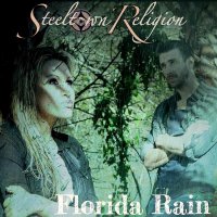 Steeltown Religion - Florida Rain (2015)