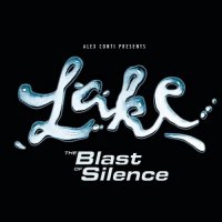 Lake - The Blast Of Silence (2005)