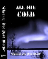 All the Cold - Throught The Dead World (2008)