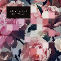 CHVRCHES - Every Open Eye (Deluxe Edition) (2015)  Lossless