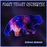 Foggy Valley Orchestra - Zodiac Kodiak (2017)