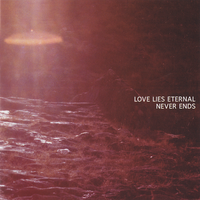 Love Lies Eternal - Never Ends (2006)  Lossless