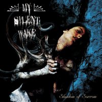 My Silent Wake - Shadow of Sorrow (2006)  Lossless