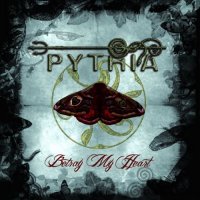 Pythia - Betray My Heart (2011)