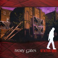 Ivory Gates - Status Quo (2005)