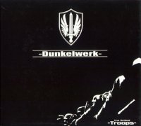 Dunkelwerk - Troops (2CD Limited Edition) (2005)