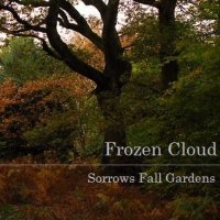 Frozen Cloud - Sorrows Fall Gardens (2014)