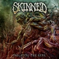 Skinned - Isolating The Gene (2012)