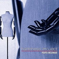 Happiness Project - Poupée Mécanique (2013)