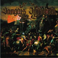 Sanguis Imperem - In Glory We March Towards Our Doom (2011)  Lossless