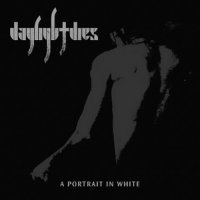 Daylight Dies - A Portrait In White (2008)