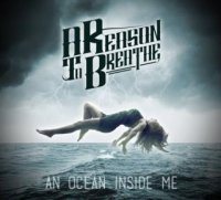 A Reason To Breathe - An Ocean Inside Me (2016)